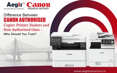 Difference Between Canon Authorised Copier Printer Dealers and Non-Authorised Ones – Who Should You Trust?